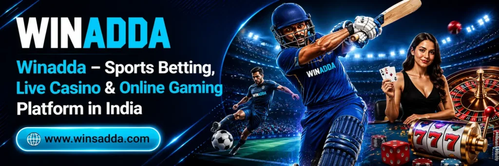 WINADDA – SPORTS BETTING, LIVE CASINO & ONLINE GAMING PLATFORM IN INDIA