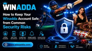 How to Keep Your Winadda Account Safe from Common Security Risks